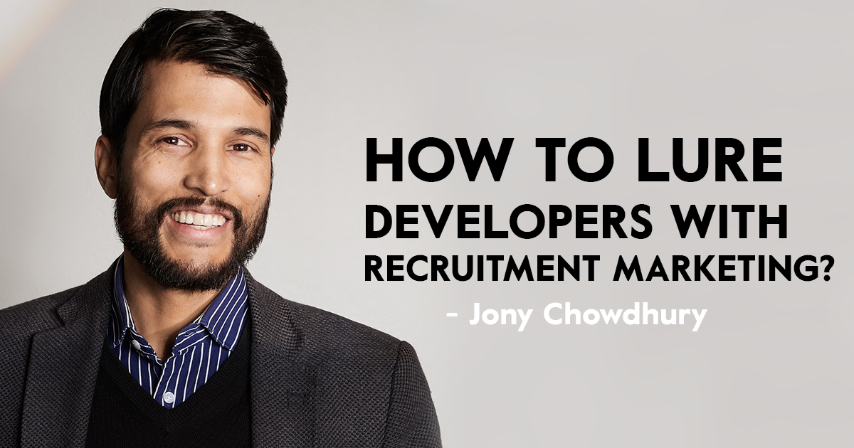 HOW TO LURE DEVELOPERS WITH RECRUITMENT MARKETING?
